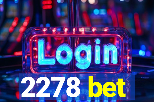 2278 bet